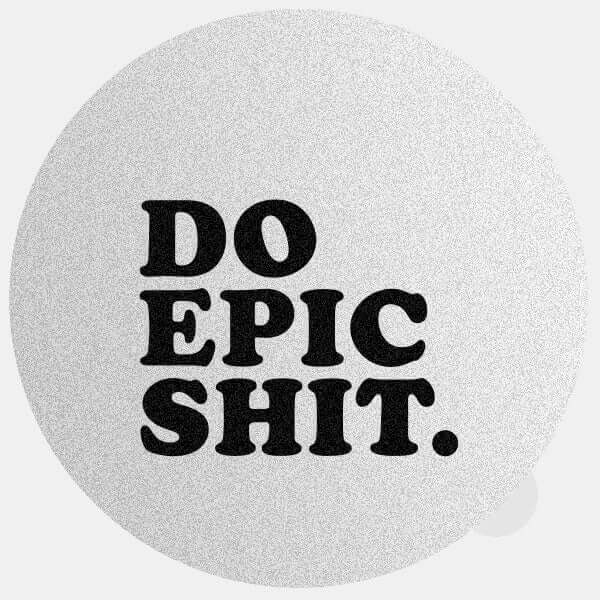 silver Do Epic Shit reusable macbook sticker tabtag