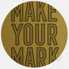 golden "MakeYourMark" reusable macbook sticker tabtag