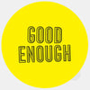 colorful "Good Enough" reusable macbook sticker tabtag