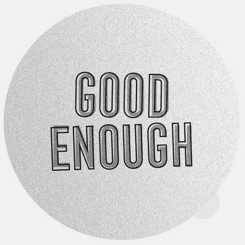 silver "Good Enough" reusable macbook sticker tabtag